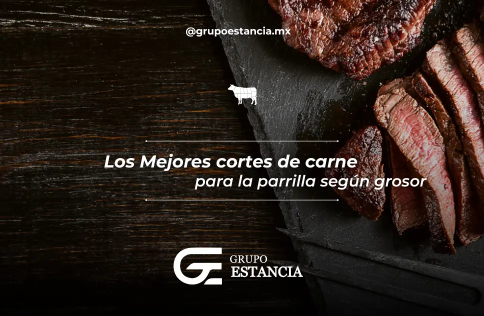 mejores cortes de carne para parrilla según grosor