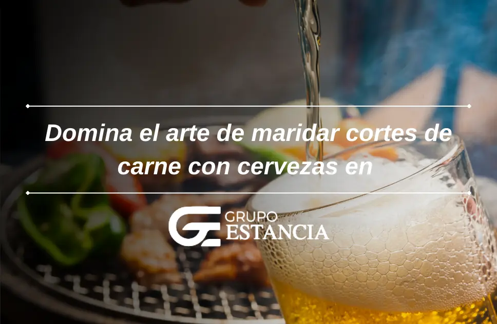 maridaje de cervezas y cortes de carne